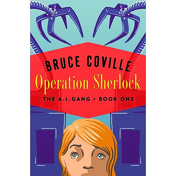 Operation Sherlock / The A.I. Gang Bd.1, Bruce Coville