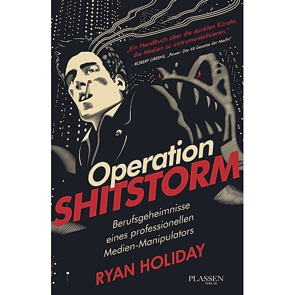 Operation Shitstorm, Ryan Holiday