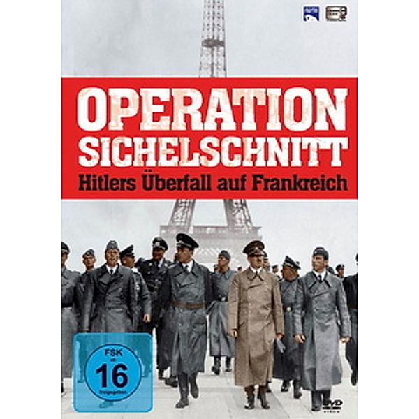 Operation Sichelschnitt - Hitlers Überfall auf Frankreich