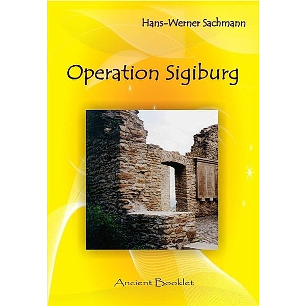 Operation Sigiburg, Hans-Werner Sachmann