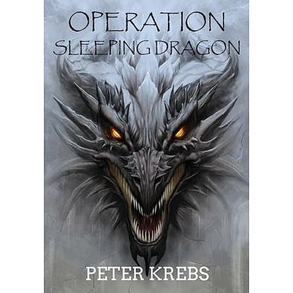 Operation Sleeping Dragon / Peter Krebs, Peter Krebs