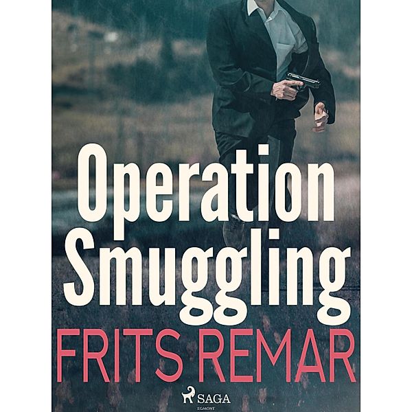 Operation Smuggling / Lars Nord Bd.1, Frits Remar