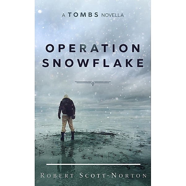 Operation Snowflake, Robert Scott-Norton