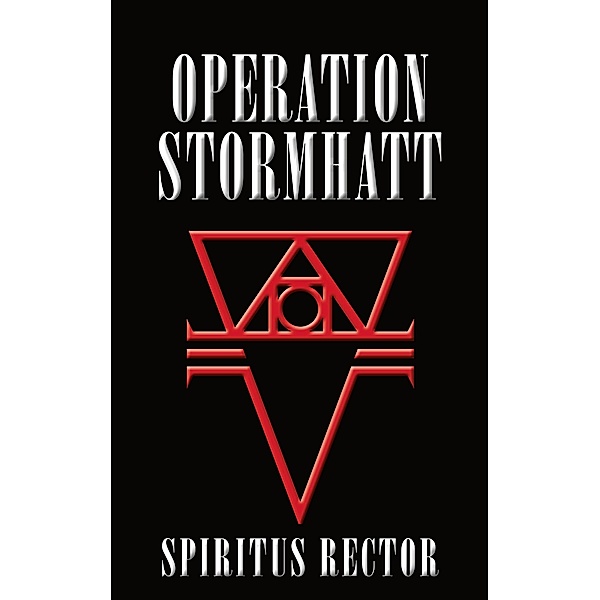 Operation Stormhatt, Spiritus Rector