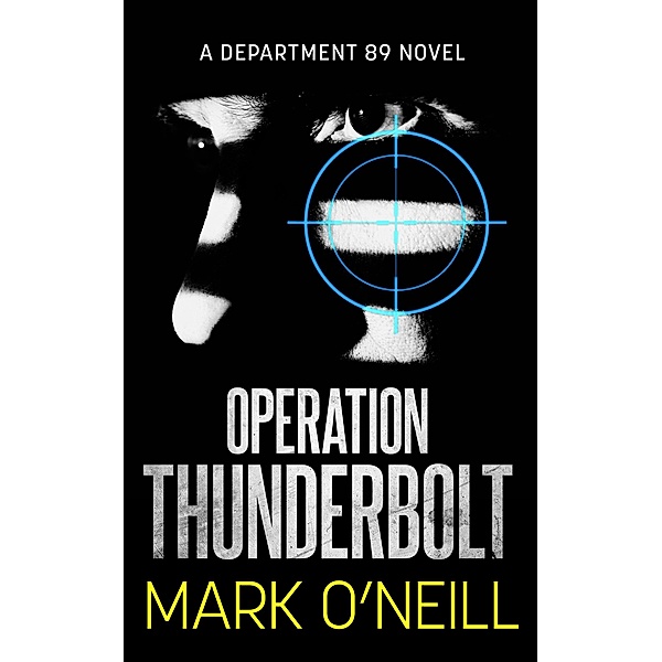 Operation Thunderbolt (Department 89, #12) / Department 89, Mark O'Neill