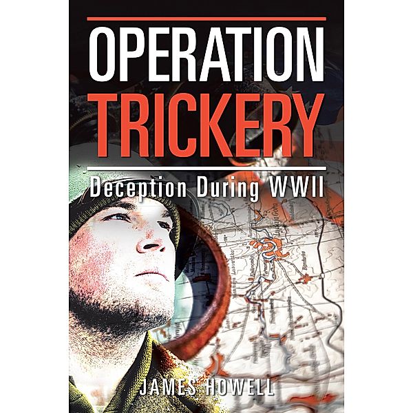 Operation Trickery, James Howell