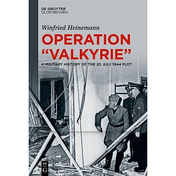 Operation 'Valkyrie', Winfried Heinemann