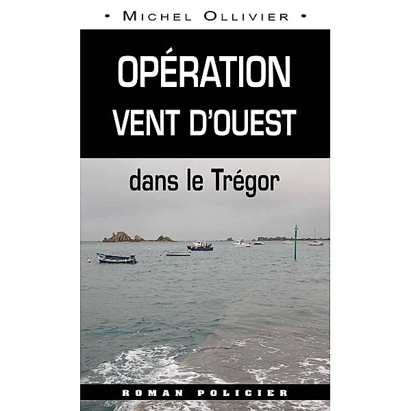 Opération vent d'Ouest dans le Trégor, Michel Ollivier