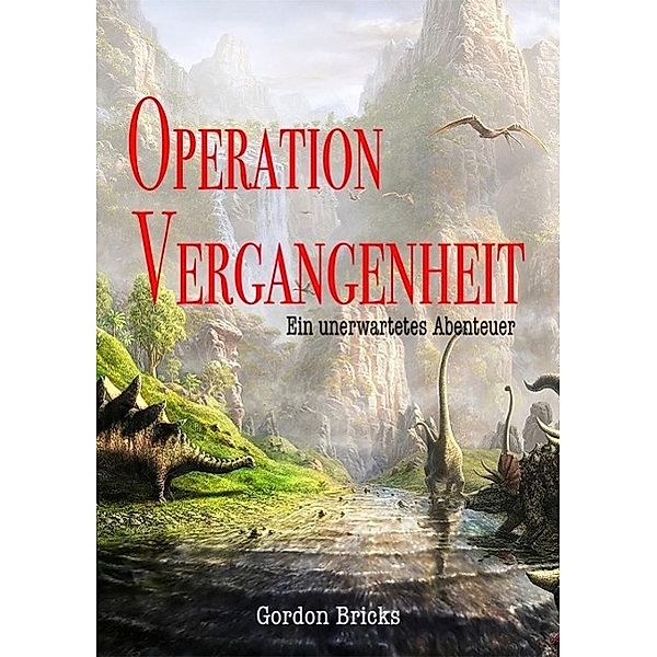 Operation Vergangenheit, Gordon Bricks