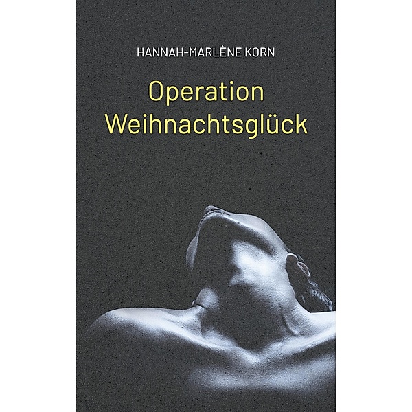 Operation Weihnachtsglück, Hannah-Marlène Korn