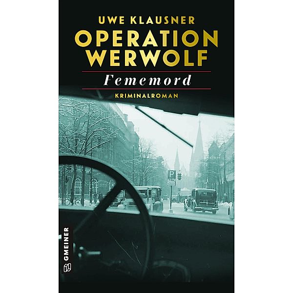 Operation Werwolf - Fememord / Kommissar Tom Sydow Bd.14, Uwe Klausner