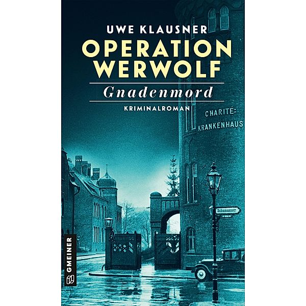 Operation Werwolf - Gnadenmord / Kommissar Tom Sydow Bd.16, Uwe Klausner