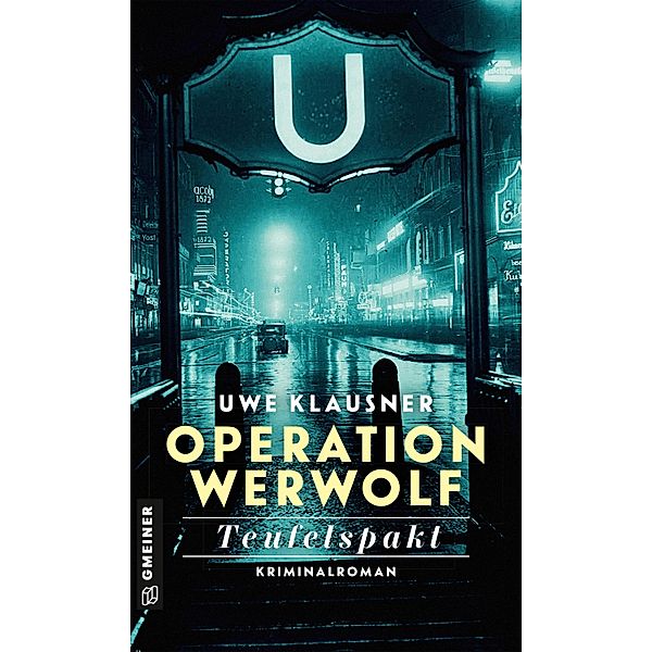 Operation Werwolf - Teufelspakt / Kommissar Tom Sydow Bd.15, Uwe Klausner