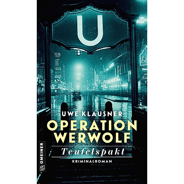 Operation Werwolf - Teufelspakt / Kommissar Tom Sydow Bd.15, Uwe Klausner