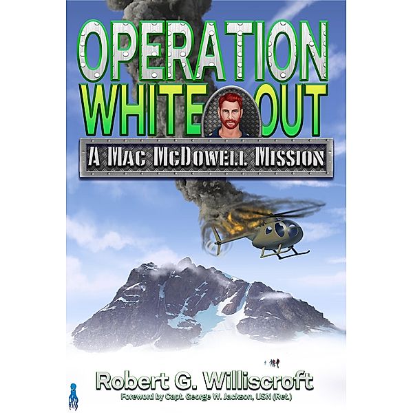 Operation White Out / A Mac McDowell Mission Series Bd.4, Robert G. Williscroft