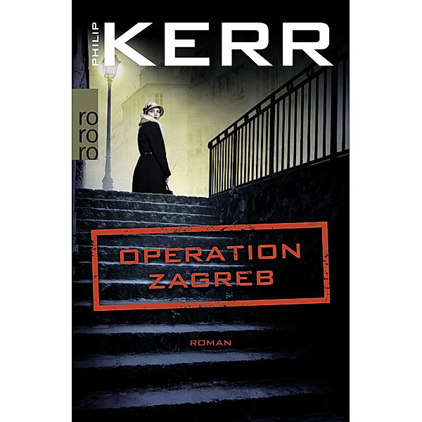 Operation Zagreb / Bernie Gunther Bd.10, Philip Kerr