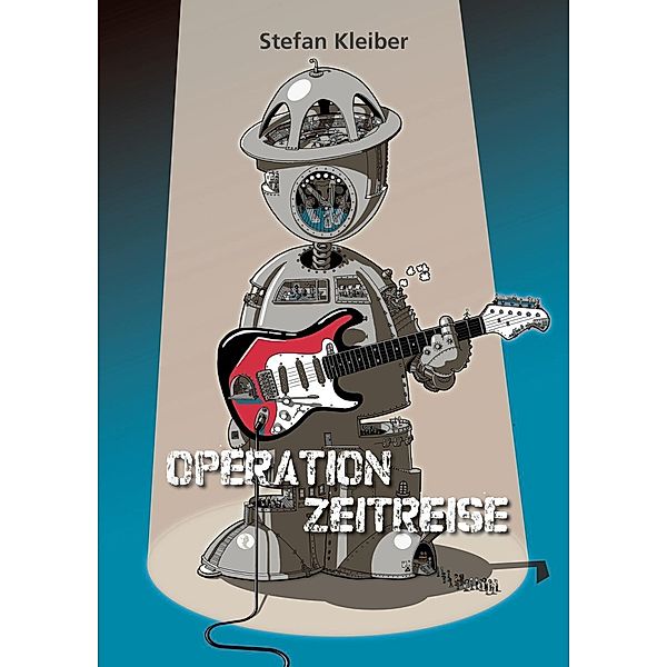 Operation Zeitreise, m. 1 Audio-CD, Stefan Kleiber