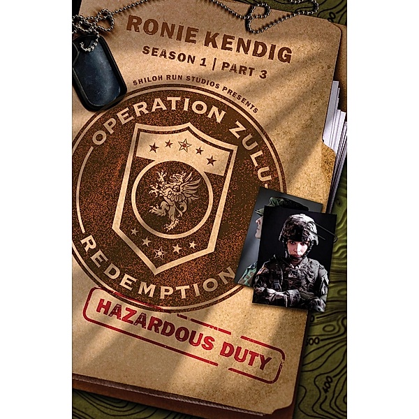 Operation Zulu Redemption: Hazardous Duty - Part 3, Ronie Kendig
