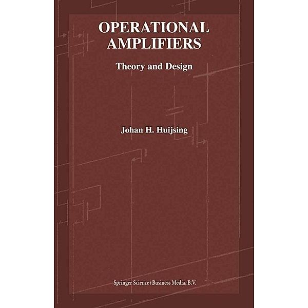Operational Amplifiers / The Springer International Series in Engineering and Computer Science Bd.605, Johan Huijsing