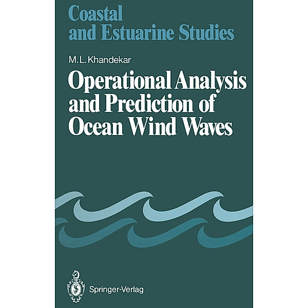 Operational Analysis and Prediction of Ocean Wind Waves, Madhav L. Khandekar