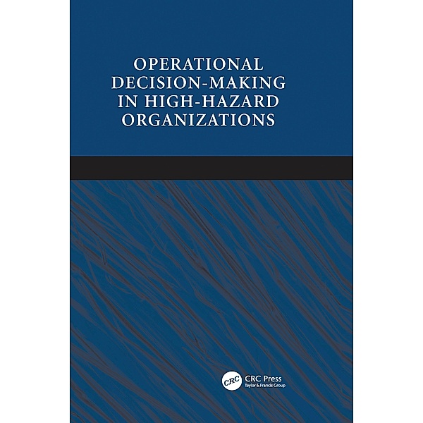 Operational Decision-making in High-hazard Organizations, Jan Hayes