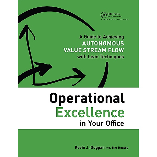 Operational Excellence in Your Office, Kevin J. Duggan, Tim Healey