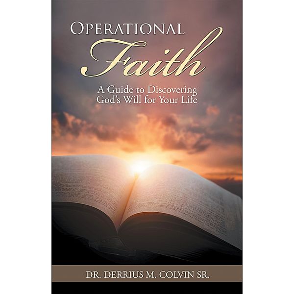 Operational Faith, Derrius M. Colvin Sr.