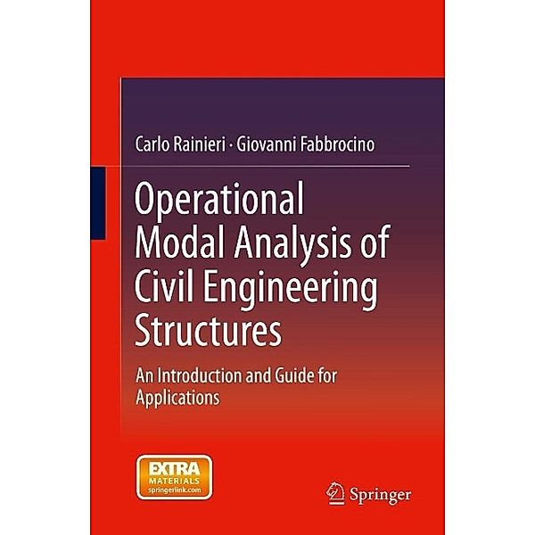 Operational Modal Analysis of Civil Engineering Structures, Carlo Rainieri, Giovanni Fabbrocino