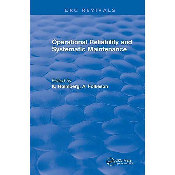 Operational Reliability and Systematic Maintenance, K. Holmberg