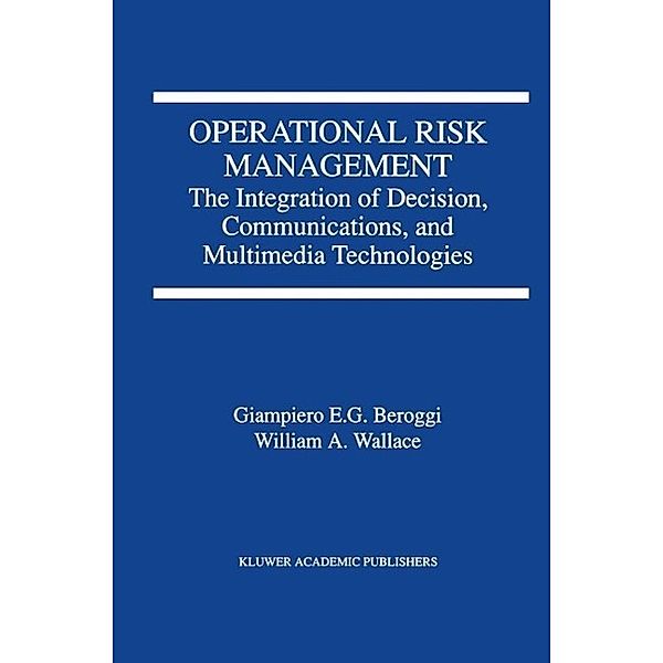 Operational Risk Management, Giampiero Beroggi, W. A. Wallace