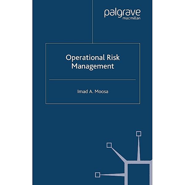 Operational Risk Management / Finance and Capital Markets Series, I. Moosa