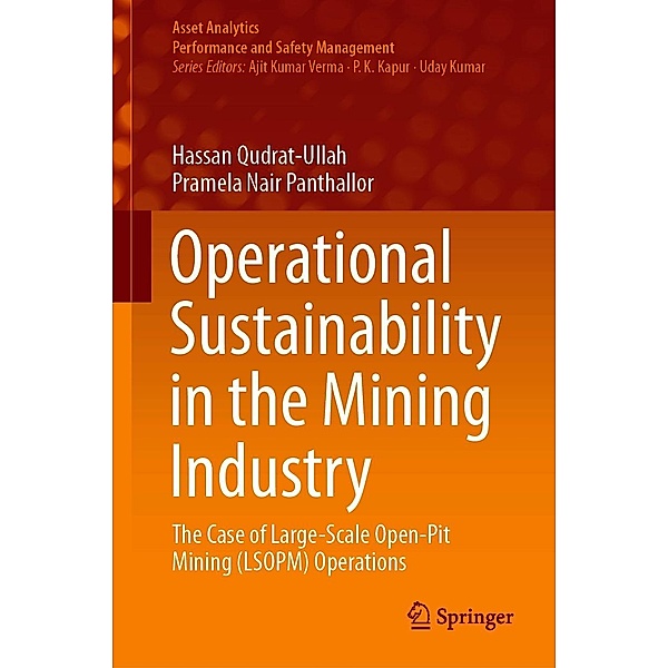 Operational Sustainability in the Mining Industry / Asset Analytics, Hassan Qudrat-Ullah, Pramela Nair Panthallor