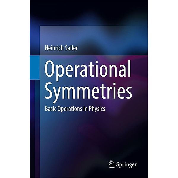 Operational Symmetries, Heinrich Saller