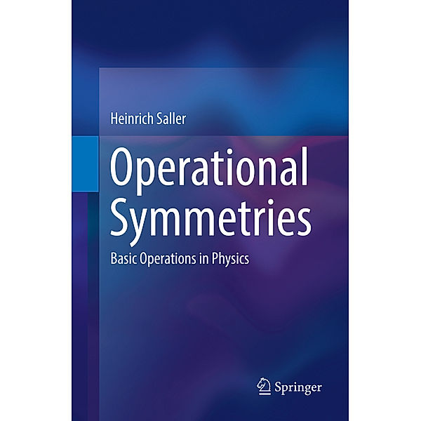 Operational Symmetries, Heinrich Saller