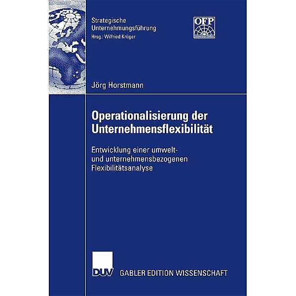 Operationalisierung der Unternehmensflexibilität / Strategische Unternehmungsführung, Jörg Horstmann