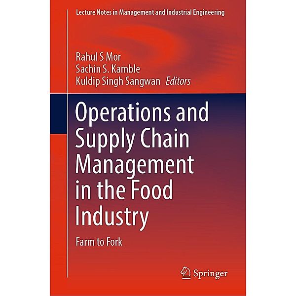 Operations and Supply Chain Management in the Food Industry / Lecture Notes in Management and Industrial Engineering