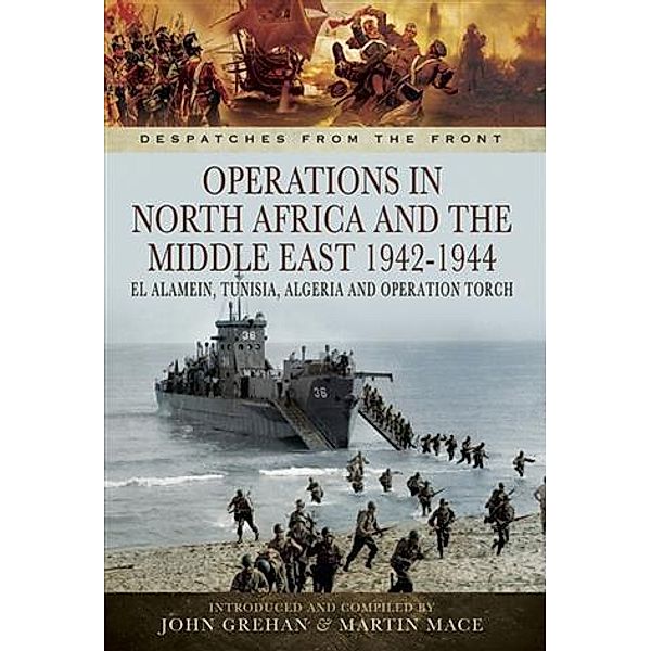 Operations in North Africa and the Middle East 1942-1944, John Grehan