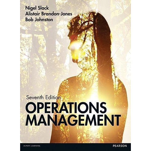 Operations Management, Nigel Slack, Alistair Brandon-Jones, Robert Johnston