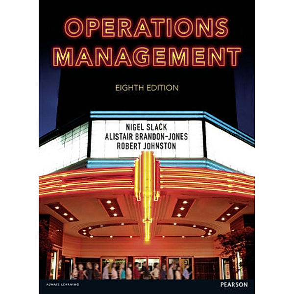 Operations Management, Nigel Slack, Alistair Brandon-Jones, Robert Johnston