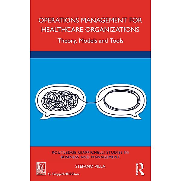 Operations Management for Healthcare Organizations, Stefano Villa