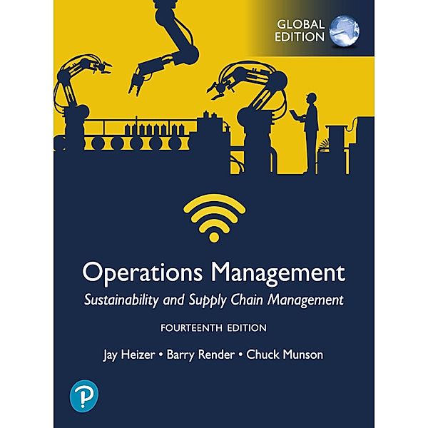 Operations Management: Sustainability and Supply Chain Management, Global Edition, Jay Heizer, Barry Render, Chuck Munson