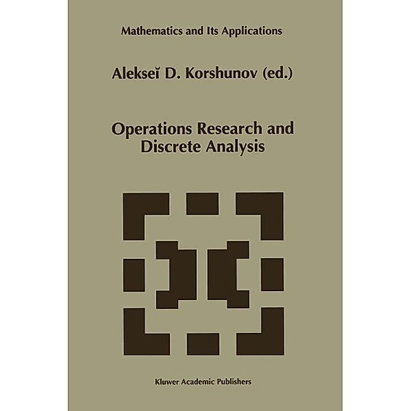 Operations Research and Discrete Analysis / Mathematics and Its Applications Bd.391