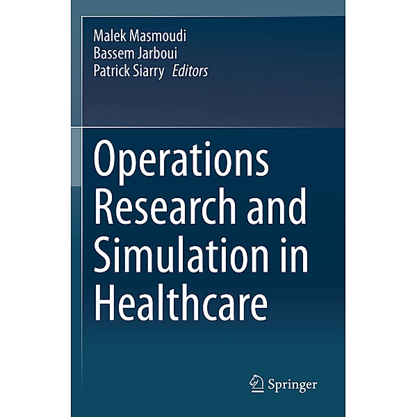 Operations Research and Simulation in Healthcare