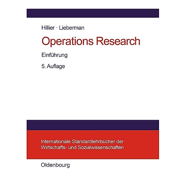 Operations Research / Einführung, Frederick S. Hillier, Gerald J. Liebermann