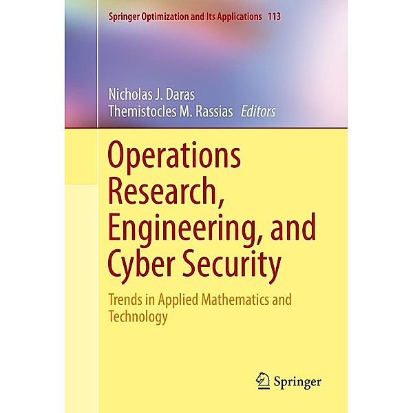 Operations Research, Engineering, and Cyber Security / Springer Optimization and Its Applications Bd.113