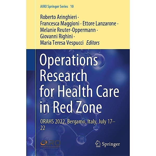 Operations Research for Health Care in Red Zone / AIRO Springer Series Bd.10