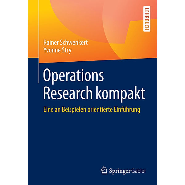 Operations Research kompakt, Rainer Schwenkert, Yvonne Stry