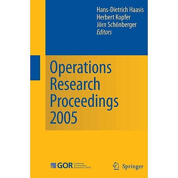 Operations Research Proceedings 2005 / Operations Research Proceedings Bd.2005