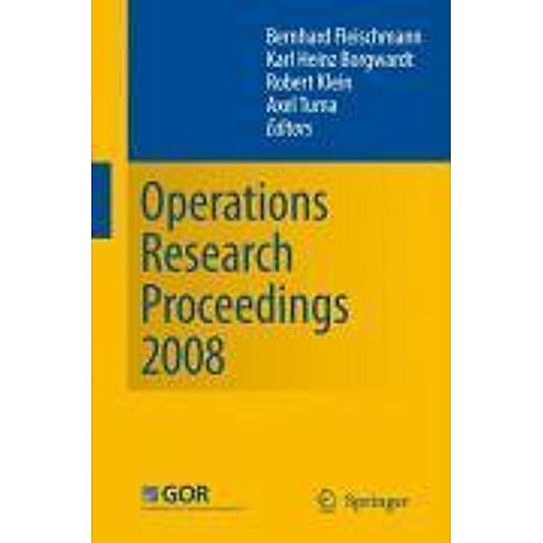 Operations Research Proceedings 2008 / Operations Research Proceedings Bd.2008