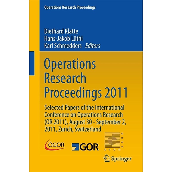 Operations Research Proceedings 2011 / Operations Research Proceedings